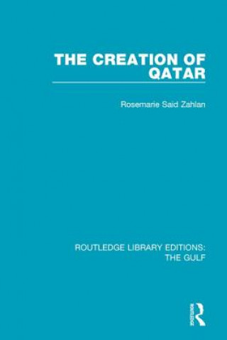 Książka Creation of Qatar Rosemarie Said Zahlan