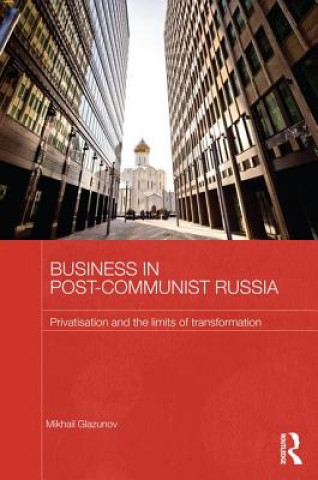 Kniha Business in Post-Communist Russia Mikhail Glazunov