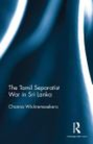 Kniha Tamil Separatist War in Sri Lanka Channa Wickremesekera