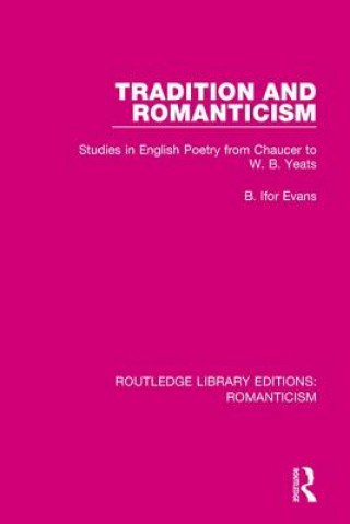 Livre Tradition and Romanticism B. Ifor Evans