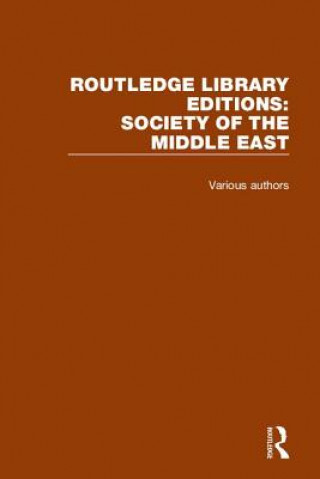 Könyv Routledge Library Editions: Society of the Middle East Various