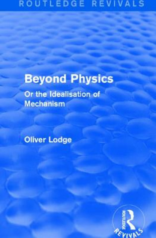 Książka Beyond Physics Sir Oliver Lodge