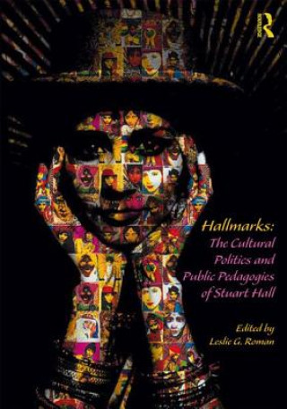 Buch Hallmarks: The Cultural Politics and Public Pedagogies of Stuart Hall 