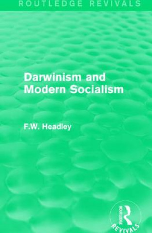 Книга Darwinism and Modern Socialism F. W. Headley