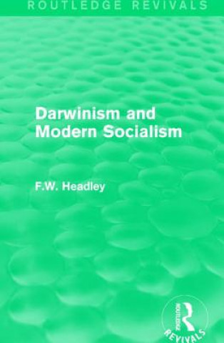 Kniha Darwinism and Modern Socialism F. W. Headley