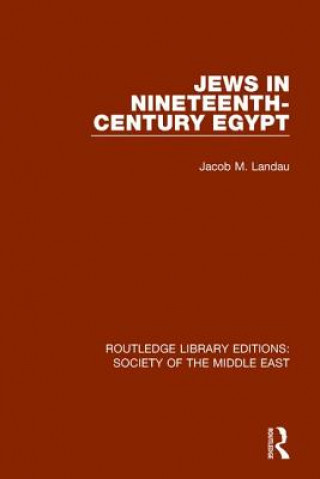 Kniha Jews in Nineteenth-Century Egypt Jacob M. Landau