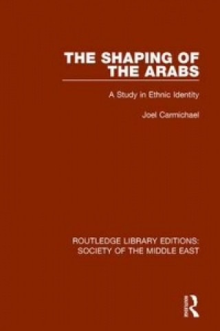 Buch Shaping of the Arabs Joel Carmichael