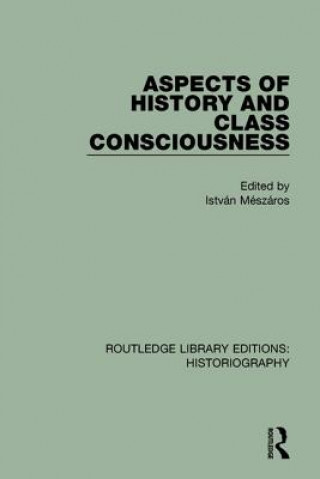 Kniha Aspects of History and Class Consciousness István Mészáros