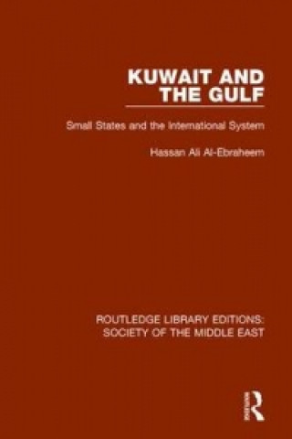 Kniha Kuwait and the Gulf Hassan Ali Al-Ebraheem