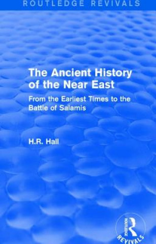 Carte Ancient History of the Near East H. R. Hall