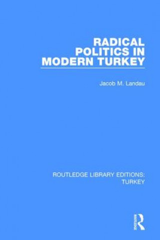 Książka Radical Politics in Modern Turkey Jacob M. Landau