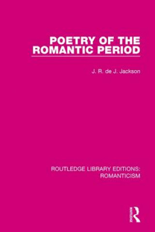 Book Poetry of the Romantic Period J. R. de J. Jackson