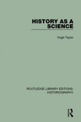 Livre History As A Science Taylor Hugh