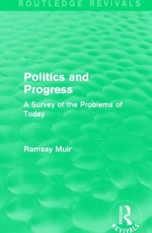 Kniha Politics and Progress Ramsay Muir