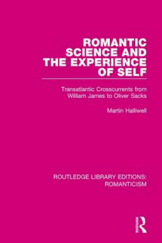 Könyv Romantic Science and the Experience of Self Martin Halliwell