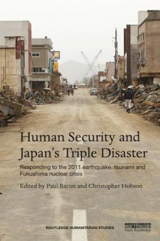 Kniha Human Security and Japan's Triple Disaster 