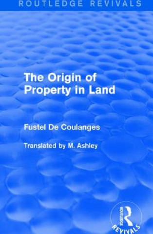 Kniha Origin of Property in Land Fustel de Coulanges