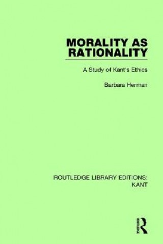 Kniha Morality as Rationality Barbara Herman