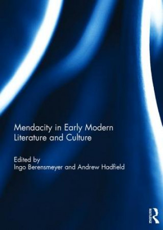 Książka Mendacity in Early Modern Literature and Culture 