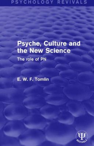 Carte Psyche, Culture and the New Science E. W. F. Tomlin