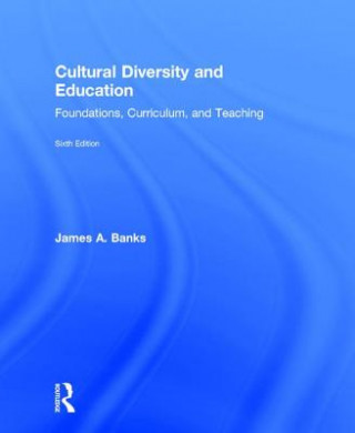 Kniha Cultural Diversity and Education James A. Banks