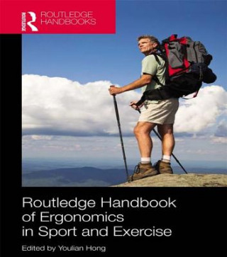 Kniha Routledge Handbook of Ergonomics in Sport and Exercise 