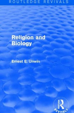 Książka Religion and Biology Ernest E. Unwin