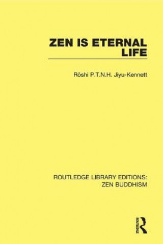 Kniha Zen is Eternal Life Roshi Jiyu-Kennett