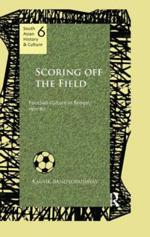 Könyv Scoring Off the Field Kausik Bandyopadhyay