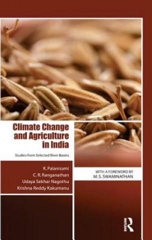 Kniha Climate Change and Agriculture in India K. Palanisami