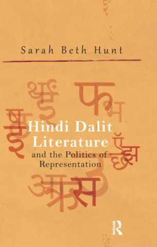 Kniha Hindi Dalit Literature and the Politics of Representation Sarah Beth Hunt