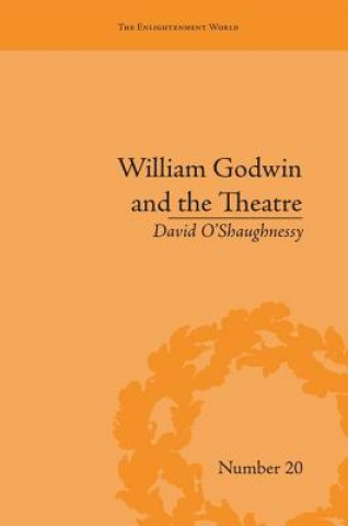 Książka William Godwin and the Theatre David O'Shaughnessy