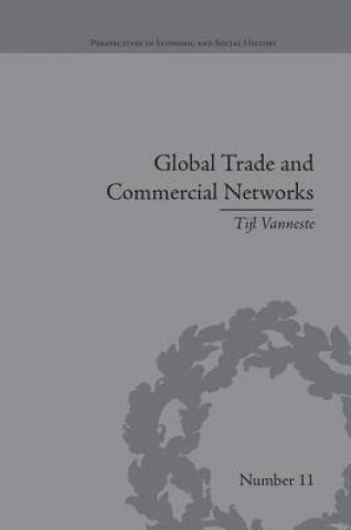 Könyv Global Trade and Commercial Networks Tijl Vanneste