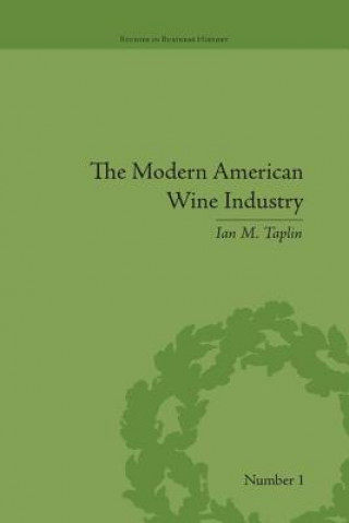 Книга Modern American Wine Industry Ian M. Taplin