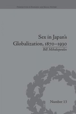 Carte Sex in Japan's Globalization, 1870-1930 Bill Mihalopoulos