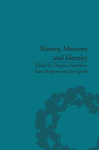 Kniha Slavery, Memory and Identity Douglas Hamilton