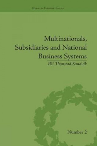 Livre Multinationals, Subsidiaries and National Business Systems Pal Thonstad Sandvik