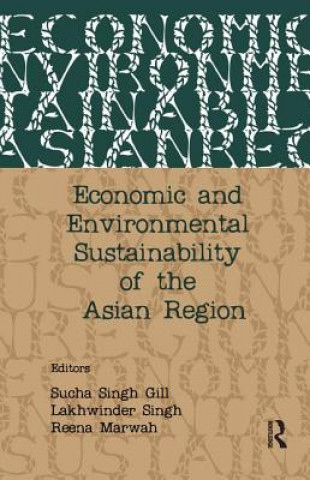 Kniha Economic and Environmental Sustainability of the Asian Region Sucha Singh Gill