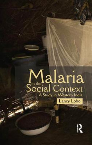 Книга Malaria in the Social Context Lancy Lobo