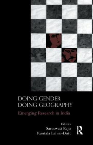 Carte Doing Gender, Doing Geography Saraswati Raju