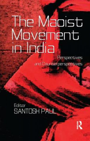 Kniha Maoist Movement in India Santosh Paul