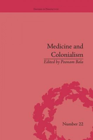 Kniha Medicine and Colonialism Poonam Bala