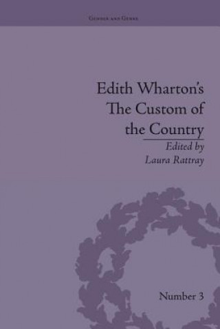 Kniha Edith Wharton's The Custom of the Country Laura Rattray