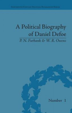 Carte Political Biography of Daniel Defoe P. N. Furbank
