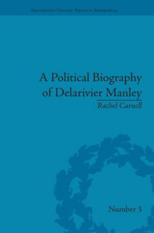 Kniha Political Biography of Delarivier Manley Rachel Carnell