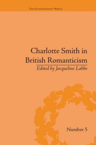 Carte Charlotte Smith in British Romanticism Jacqueline Labbe