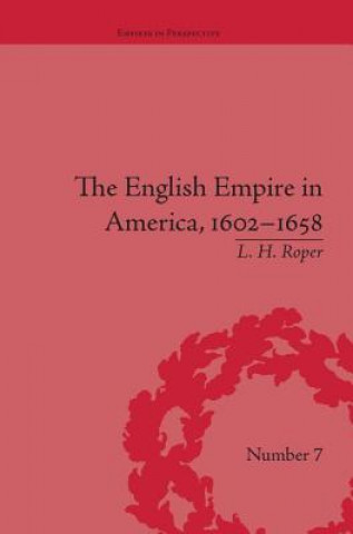 Carte English Empire in America, 1602-1658 L. H. Roper