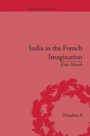 Carte India in the French Imagination Kate Marsh