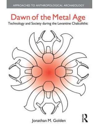 Kniha Dawn of the Metal Age Jonathan M. Golden