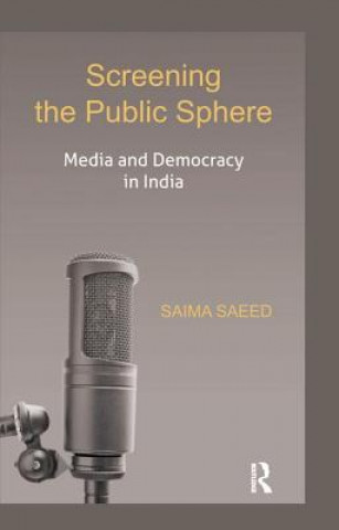 Knjiga Screening the Public Sphere Saima Saeed